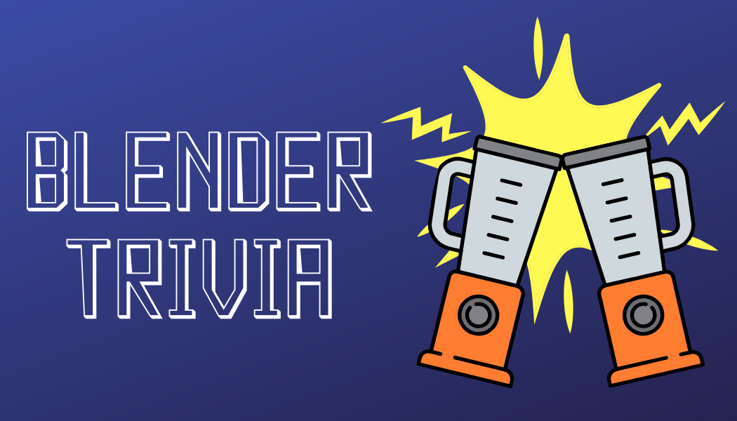 Text reads "Blender Trivia"on a blue background. Two blenders are crashing into each other with an explosion in the back!