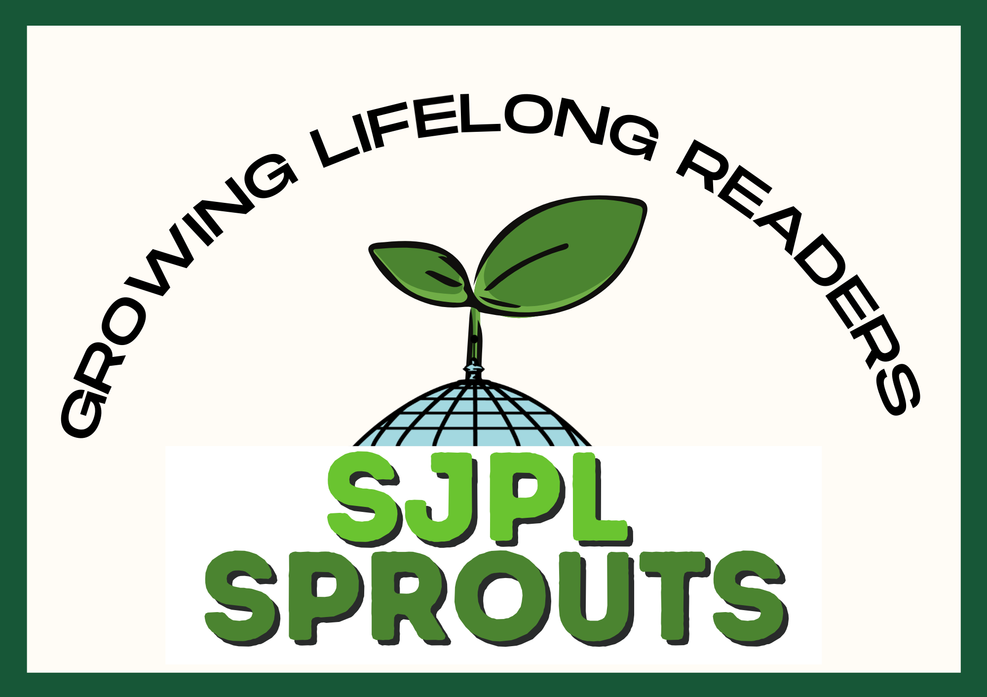 Growing lifelong readers, SJPL Sprouts Fridays at 10AM on Youtube