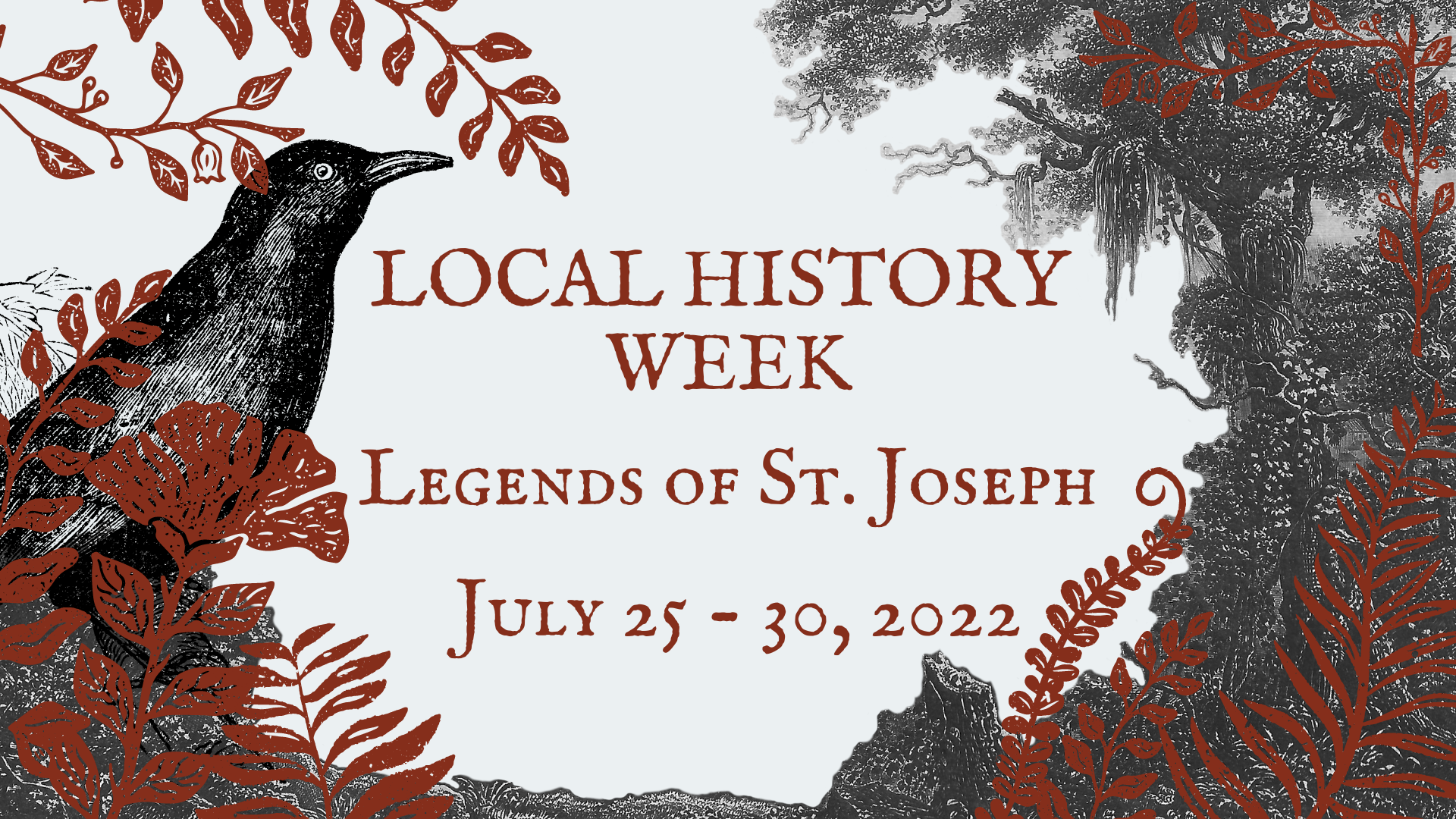Local History Week Legends of St. Joseph July 25 - 30 2022
