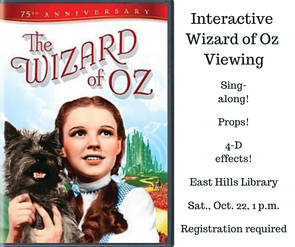 Interactive Wizard of Oz viewing Oct. 22nd 1 p.m. East HIlls Library