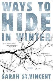 Ways to Hide in Winter by Sarah St. Vincent