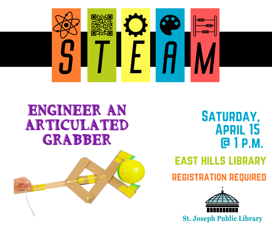 Engineer an Articulated grabber STEAM Saturday, April 15 at 1 p.m. East Hills Library