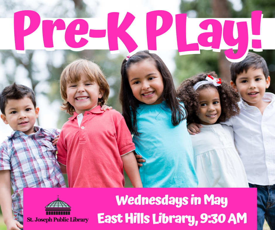 Pre-K Play Wednesdays in May, East Hills Library @ 9:30 a.m.