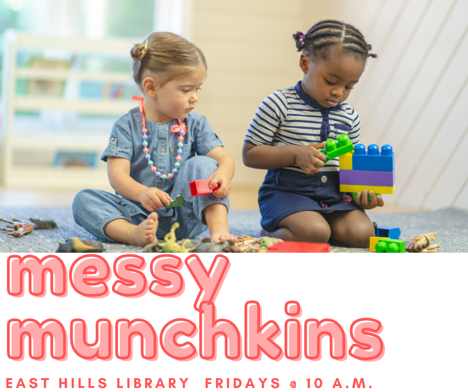 messy munchkins, east hills library, fridays at 10 a.m. in June and July