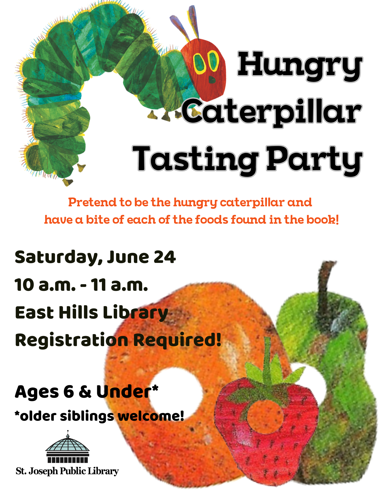 Hungry Caterpillar Tasting Party, East Hills Library, June 24 at 10 a.m. , ages 6 and under
