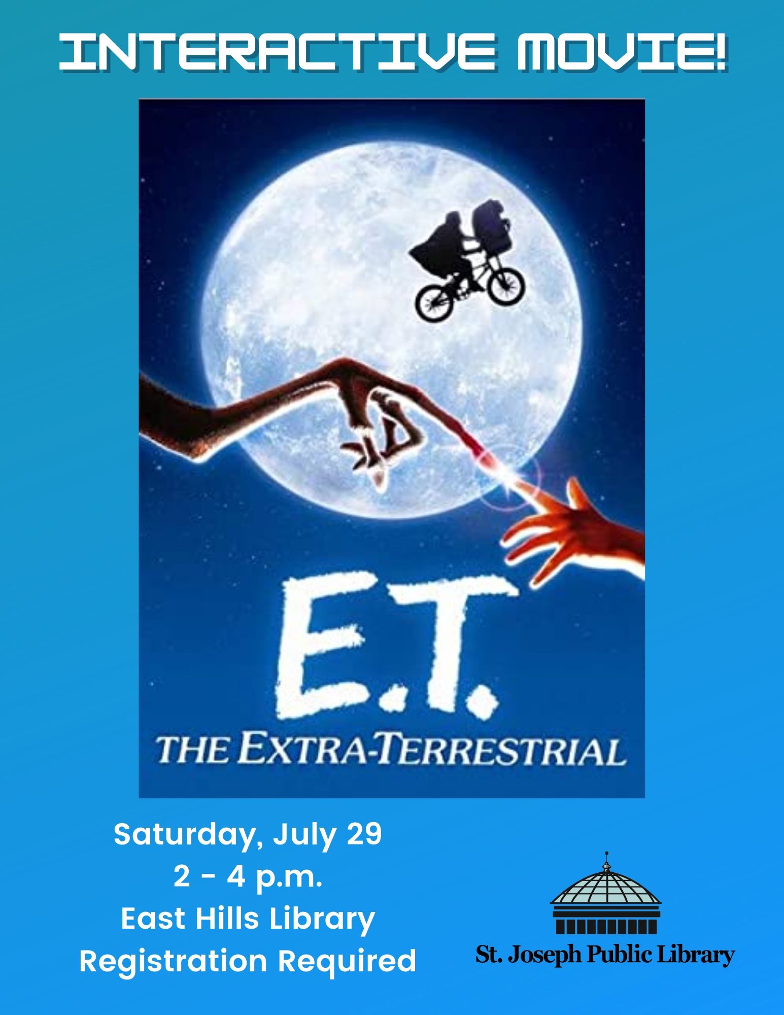 Interactive Movie: E.T. Saturday, July 29, 2 p.m. East Hills Library