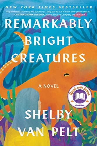 Remarkably Bright Creatures by Shelby Van Pelt.