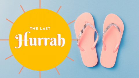 A sun graphic reads "The Last Hurrah". A photograph of flip flops is the background.