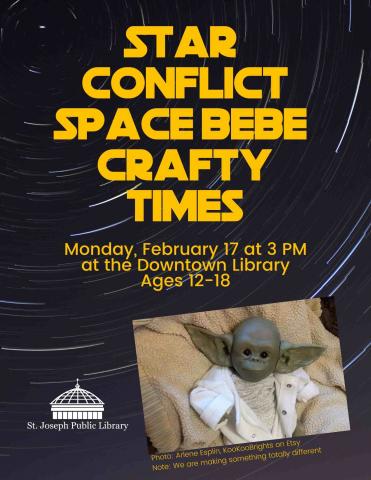 A knock off baby Yoda is accompanied by the text Star Conflict Space Bebe Crafty Times, the SJPL logo, and the date/time/location of the event.