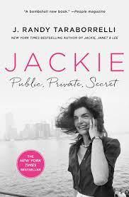 Jackie: Public, Private, Secret by J. Randy Taraborrelli