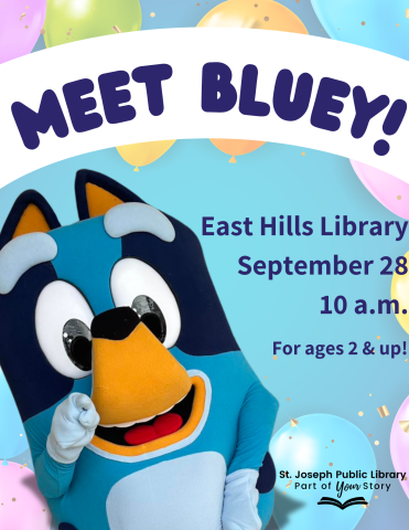 Meet Bluey, for ages 2 and up, East Hills Library, Saturday September 28, 10 a.m.