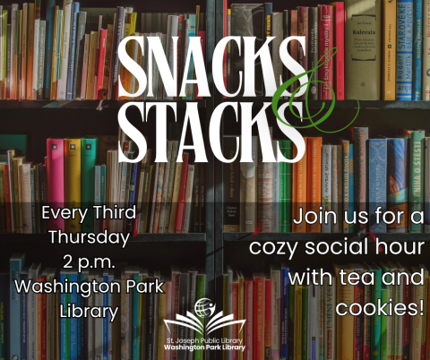 Bookshelf background with text reading snacks & stacks every third thursday at 2pm  Washington Park Library Join us for a cozy gathering with tea and cookies.