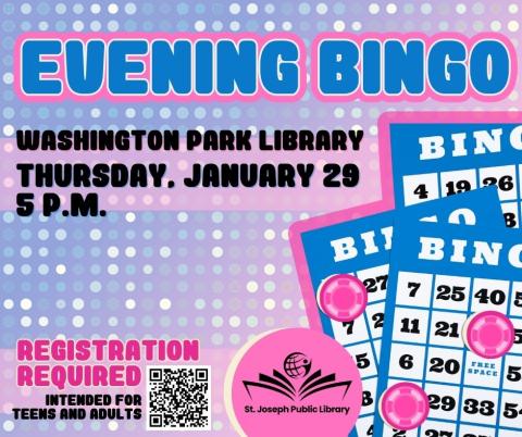 Blue background with text reading evening bingo, Washington Park Library Thursday, January 29 5 P.M. Registration required