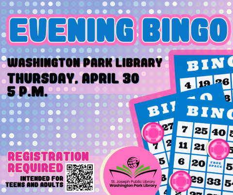 Blue background with text reading evening bingo, Washington Park Library Thursday, April 30 5 P.M. Registration required